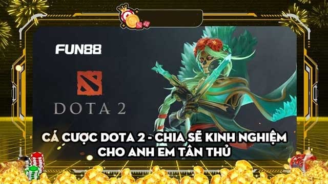 Cá Cược Dota 2: Tìm Hiểu Và Áp Dụng Các Phương Pháp Hiệu Quả