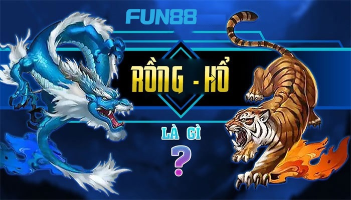 Rồng Hổ Fun88 – Hướng Dẫn Chơi Đánh Bài Online Thắng Lớn 